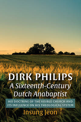 Picture of Dirk Philips, A Sixteenth-Century Dutch Anabaptist