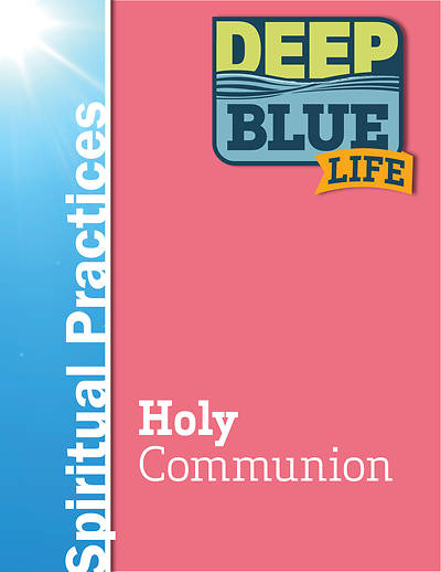 Picture of Deep Blue Life: Holy Communion Word Download