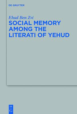 Picture of Social Memory Among the Literati of Yehud