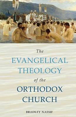Picture of The Evangelical Theology of the Orthodox Church