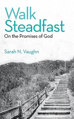 Picture of Walk Steadfast