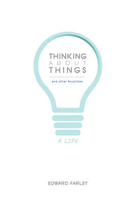 Picture of Thinking about Things and Other Frivolities