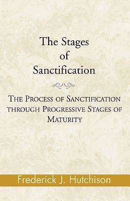 Picture of The Stages of Sanctification