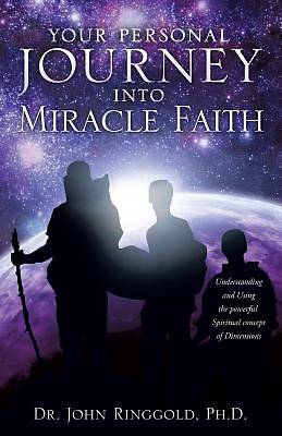 Picture of Your Personal Journey Into Miracle Faith