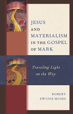Picture of Jesus and Materialism in the Gospel of Mark