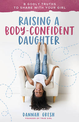 Picture of Raising a Body-Confident Daughter