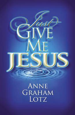 Picture of Just Give Me Jesus
