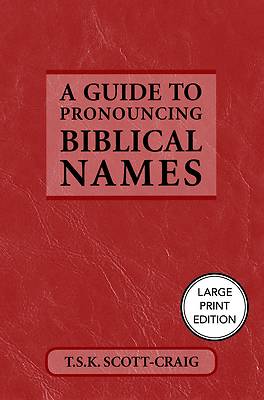 Guide to Pronouncing Biblical Names