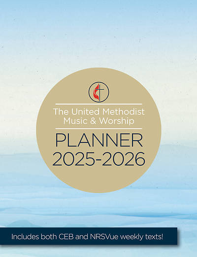 The United Methodist Music & Worship Planner 2025-2026 CEB/NRSVue Edition