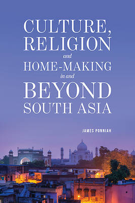 Picture of Culture Religion and Home-making in and Beyond South Asia