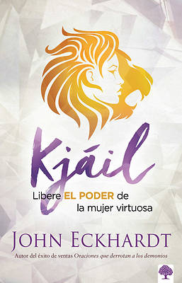 Picture of La Unción de Kjáil / The Chayil Anointing