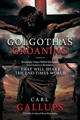 Golgotha's Groaning