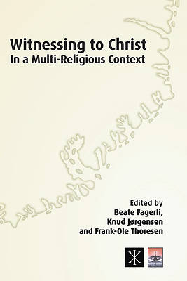 Picture of Witnessing to Christ in a Multi-Religious Context