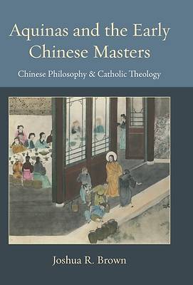Aquinas and the Early Chinese Masters