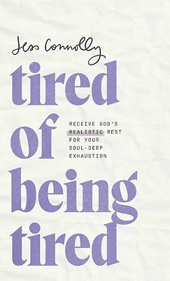 Tired of Being Tired