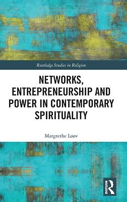 Picture of Networks, Entrepreneurship and Power in Contemporary Spirituality