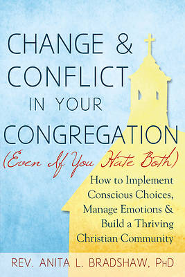 Picture of Change and Conflict in Your Congregation (Even If You Hate Both) - eBook [ePub]