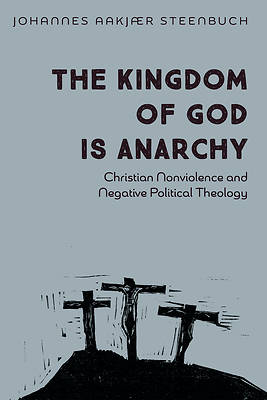 Picture of The Kingdom of God is Anarchy