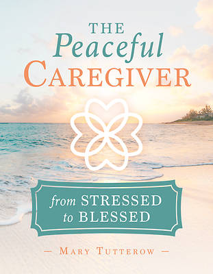 Picture of The Peaceful Caregiver
