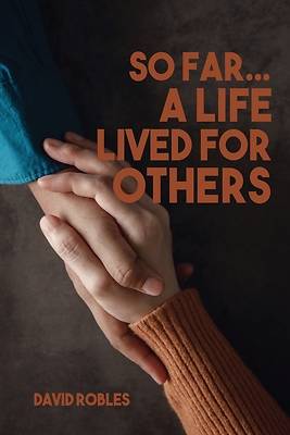 Picture of So Far...A Life Lived For Others