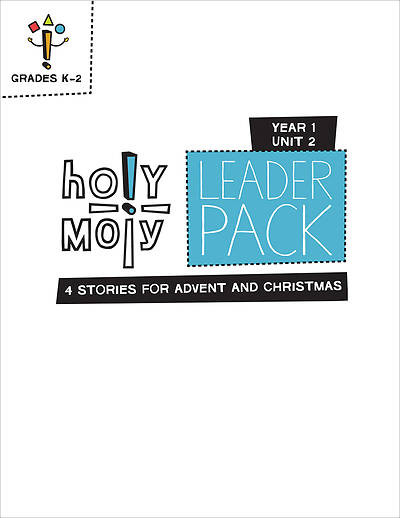 Holy Moly Grades K-2 Leader Guide Year 1 Unit 2