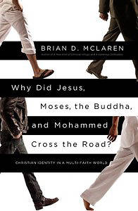 Why Did Jesus, Moses, the Buddha, and Mohammed Cross the Road?