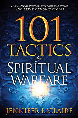 101 Tactics for Spiritual Warfare
