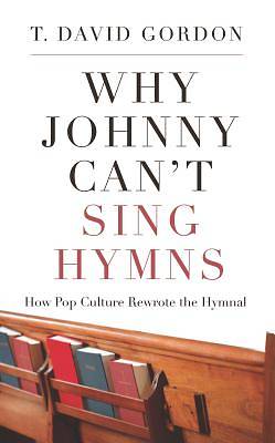 Picture of Why Johnny Can't Sing Hymns