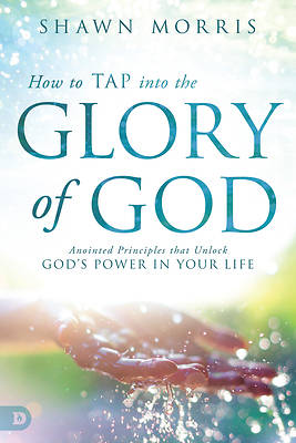 Picture of How to Tap Into the Glory of God
