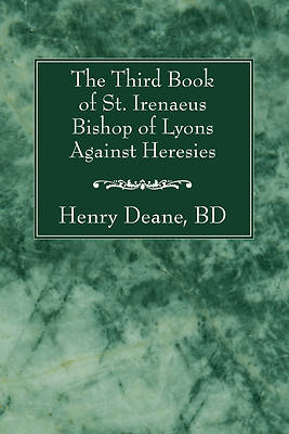 Picture of The Third Book of St. Irenaeus Bishop of Lyons Against Heresies