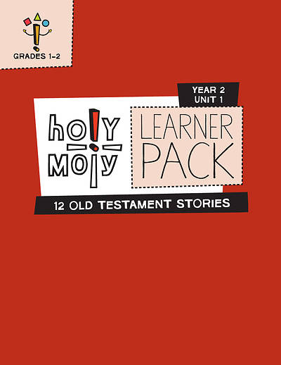 Holy Moly Grades K-2 Learner Leaflets Year 2 Unit 1