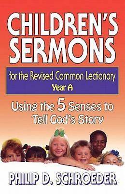 Children's Sermons for the Revised Common Lectionary Year A