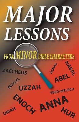 Picture of Major Lessons from Minor Bible Characters