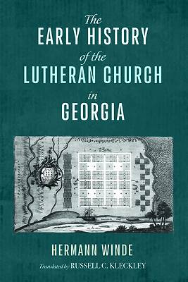 Picture of The Early History of the Lutheran Church in Georgia