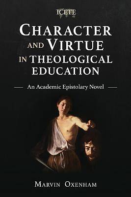 Picture of Character and Virtue in Global Theological Education