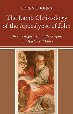 Picture of The Lamb Christology of the Apocalypse of John