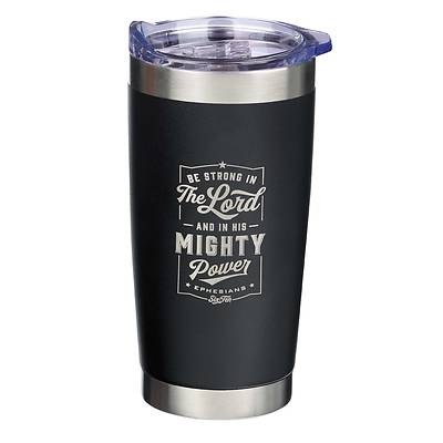 Stainless Steel Travel Mug Be Strong in the Lord Ephesians 6