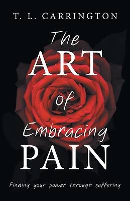 Picture of The Art of Embracing Pain