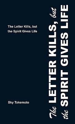 Picture of The Letter Kills, but the Spirit Gives Life