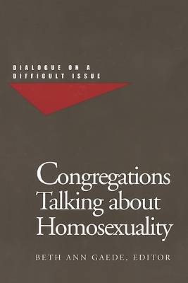 Congregations Talking About Homosexuality Dialogue