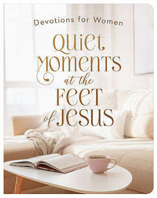 Picture of Quiet Moments at the Feet of Jesus