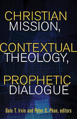 Picture of Christian Mission, Contextual Theology, Prophetic Dialogue