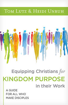 Picture of Equipping Christians for Kingdom Purpose in Their Work