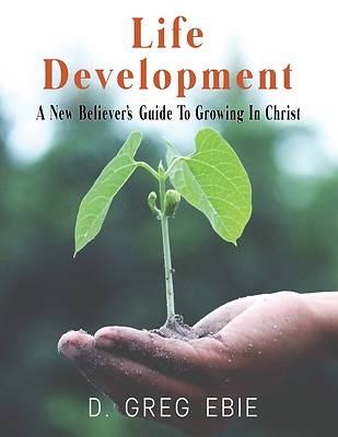 Picture of Life Development A New Believers' Guide to Growing in Christ