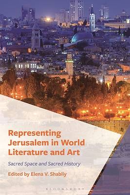 Representing Jerusalem in World Literature and Art