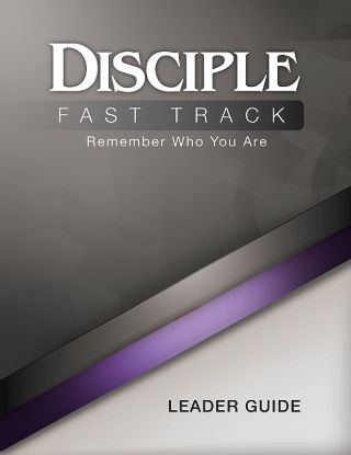 Picture of Disciple Fast Track Remember Who You Are Leader Guide