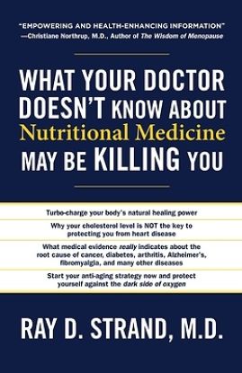 Picture of What Your Doctor Doesn't Know about Nutritional Medicine May Be Killing You
