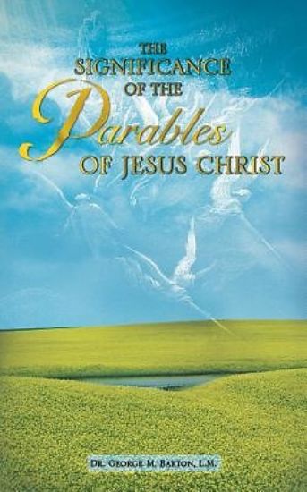 Picture of The Significance of the Parables of Jesus Christ