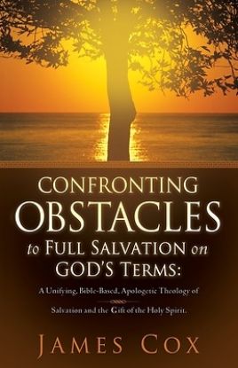 Picture of Confronting Obstacles to Full Salvation on God's Terms