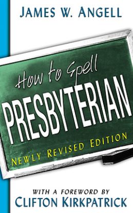 Picture of How to Spell Presbyterian New Revised Edition
